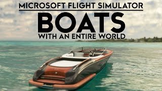 Microsoft Flight Simulator - Boats - Good or Bad?