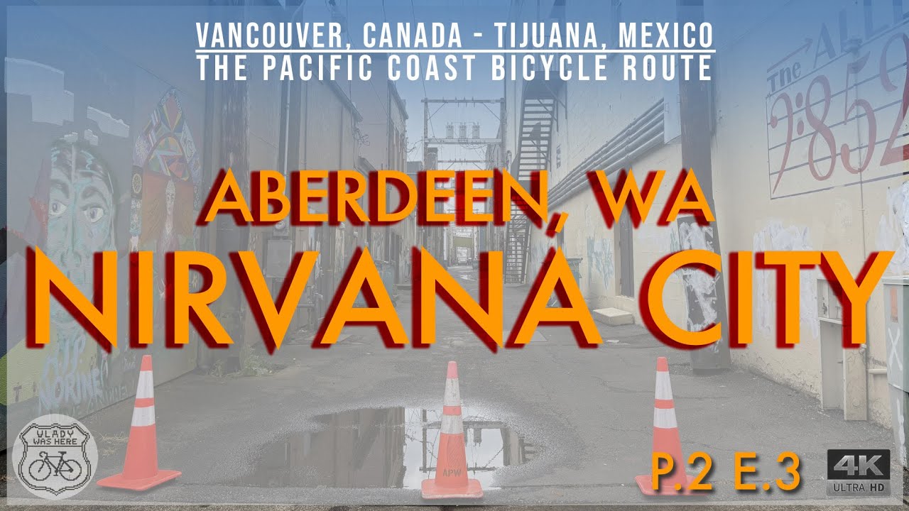 Абердин (штат Вашингтон), родной город Курта Кобейна. Канада — Мексика, велосипедный маршрут вдол...