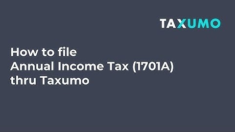 How to File the new Annual Income Tax 1701A Form (2020)