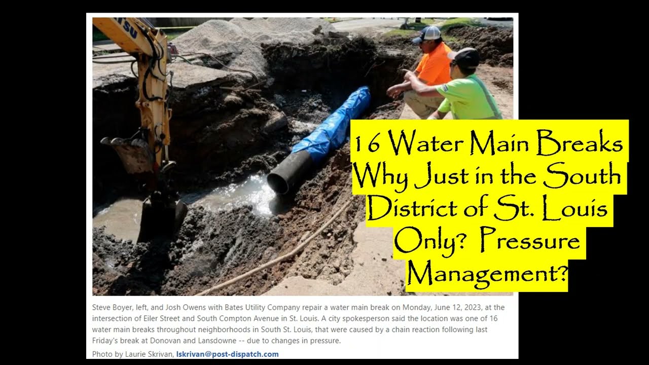 St. Louis South End Water District - 16 Water Main Breaks - Pressure Management Issues - 6/14/23