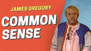 When Common Sense Was Still Common | James Gregory