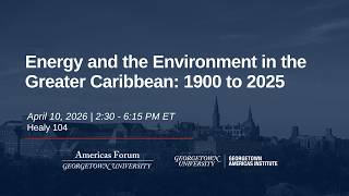 Energy and the Environment in the Greater Caribbean: 1900 to 2025