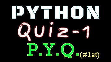 Python Quiz 1   PYQ #1st