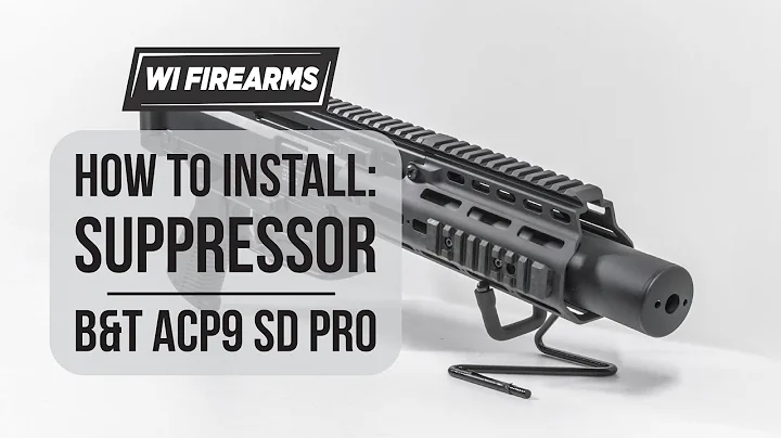 B&T APC9-SD PRO | How To Install The Suppressor
