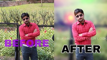 picsart tutorial-get orginal dslr look in picsart-Dslr blur effect by Fareed Mirza.