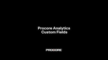 Procore Analytics Custom Fields Demo: Groundbreak 2020 Breakout