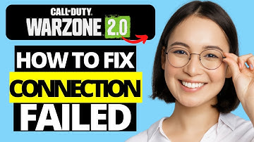 How To Fix Call Of Duty Warzone 2.0 Connection Failed Error