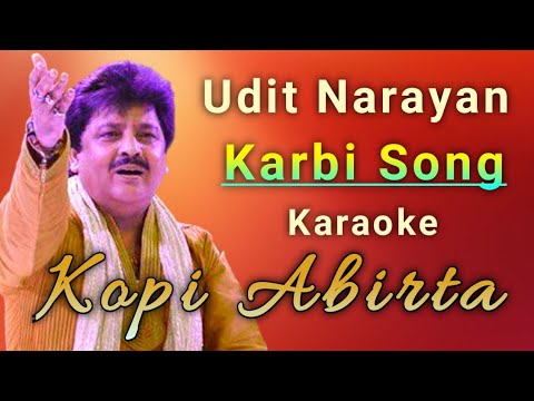 Udit Narayan Karbi Song  Karaoke Konat Kedamsi Nang  Karbi Karaoke Song  Karbi Video Channel 