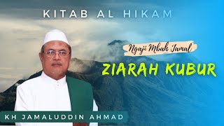 Ziarah Kubur - KH Jamaluddin Ahmad || Al Hikam