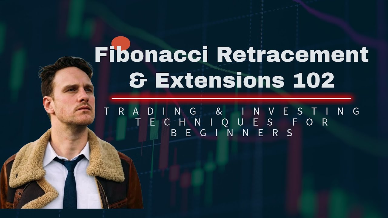 Fibonacci R&E 102: How to use Fibonacci Retracement & Extension Tools