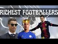RICHEST FOOTBALLERS | Top 10 Richest Soccer Players In The World Right Now