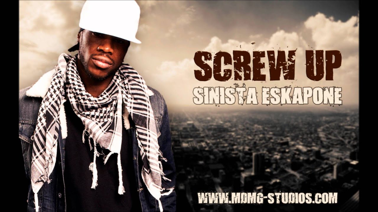 Watch Sinista Eskapone - Screw Up on YouTube Watch Sinista Eskapone - Screw Up on YouTube