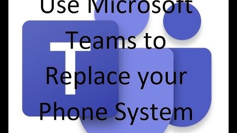 Using Microsoft Teams to totally replace your phone system