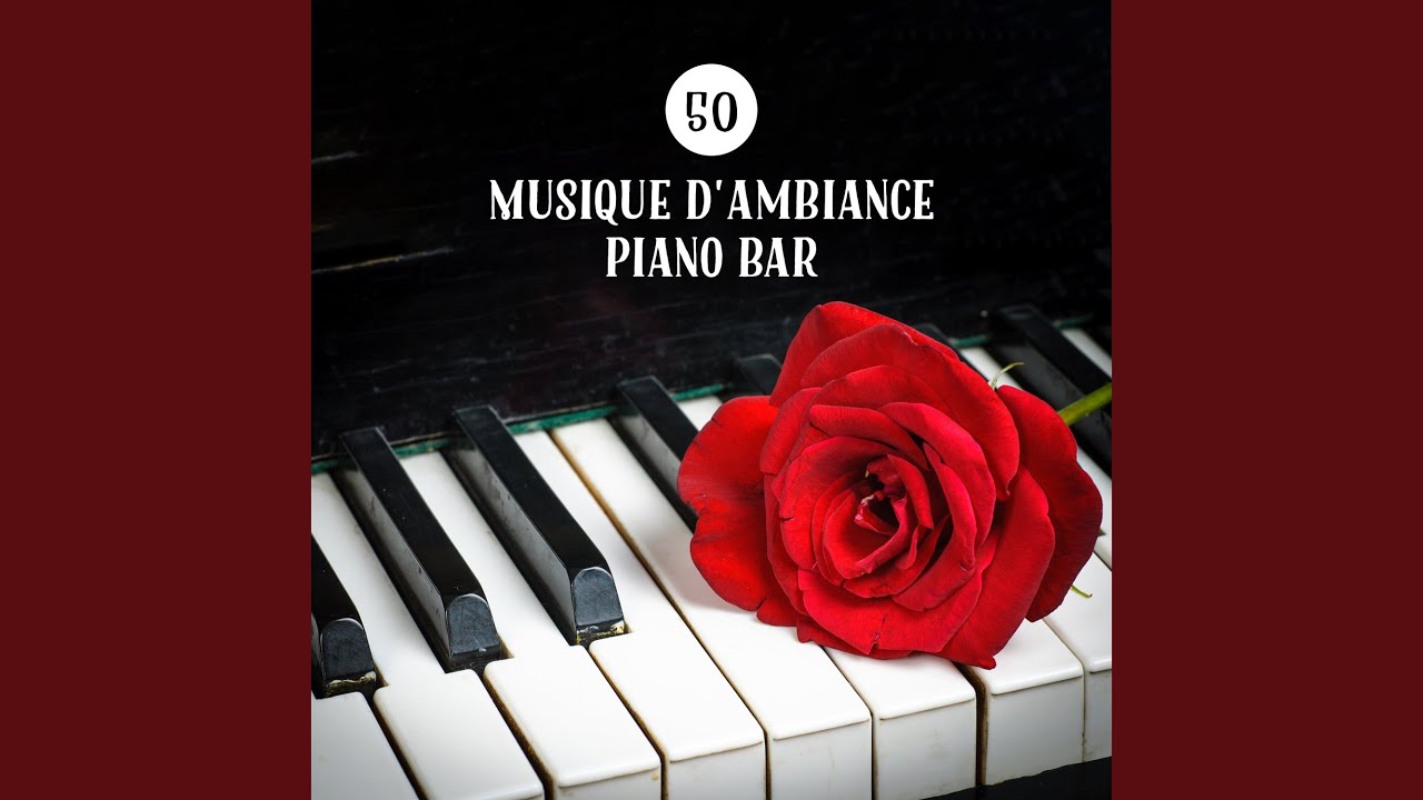 Musique d'ambiance piano bar - YouTube