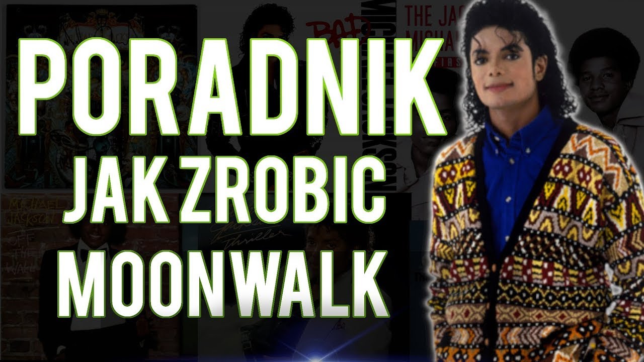 Jak Nauczyć Się Tańczyć Jak Michael Jackson