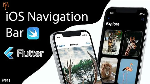 Flutter Tutorial -  iOS Navigation Bar: Add Large Titles | SwiftUI [2021] Cupertino Navigation Bar