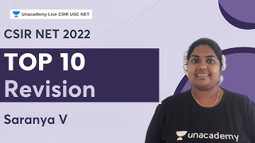 Top 10 Revision | CSIR NET 2022 | Saranya V | Unacademy CSIR UGC NET