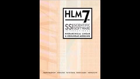 Getting Started: Hierarchical Linear Modeling HLM 7 Software. MDM File & Null Model for Nested Data