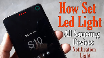 How Set Led Light Any Samsung Galaxy Devices Galaxy S10, A50, A30, A20, A10