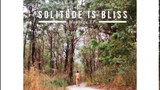 Video thumbnail of "Solitude Is Bliss \\ ฝัน"