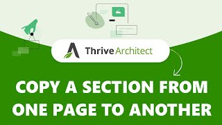 Thrive Architect/Themes Tutorial: How to copy a section from one page to another using templates