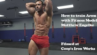 How To Train Arms Video With Fitness Model Matthew Engelke