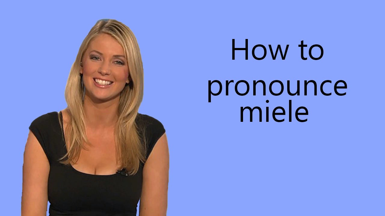 How to pronounce miele YouTube
