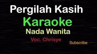 PERGILAH KASIH -Chrisye|KARAOKE NADA WANITA​⁠ -Female-Cewek-Perempuan@ucokku