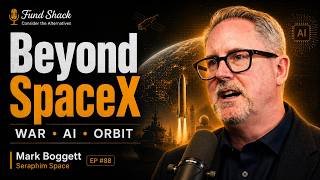 Beyond SpaceX: War, AI, Orbital Infrastructure and green utopia | Mark Boggett | Seraphim Space