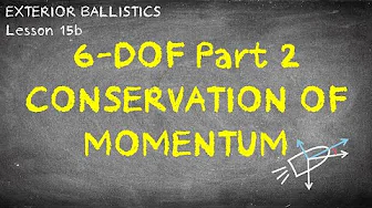 Lesson 15b 6dof Conservation of Momentum