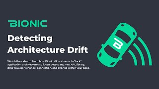 Demo: Detecting Architecture Drift With Bionic
