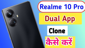 Realme 10 Pro me dual app/how to create dual app Realme 10 Pro/Realme 10 Pro me app clone kaise kare