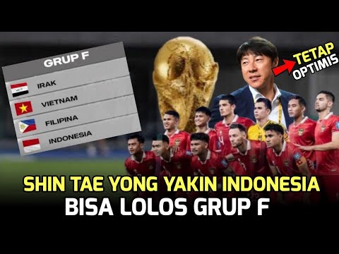 SHIN TAE YONG OPTIMIS TIMNAS INDONESIA AKAN LOLOS GRUP F KUALIFIKASI PIALA DUNIA 2026!!