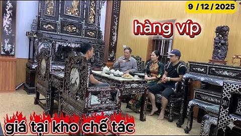 9/12/2025 siêu phẩm ghế vách gỗ cẩm lai, bình phong cẩn ốc, tủ chè khảm liên chi, câu đối, lốc lịch