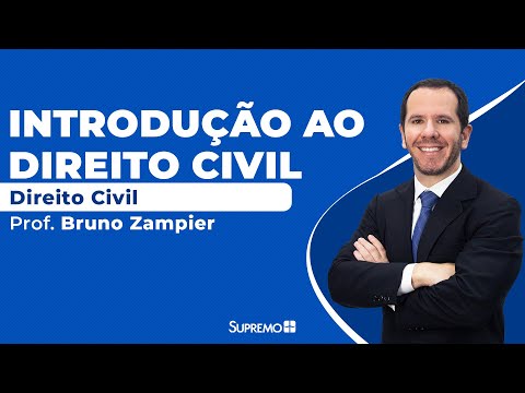 Direito Civil - Introdução à Parte Geral - Prof. Bruno Zampier