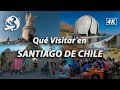 Qué Lugares Visitar en Santiago de Chile