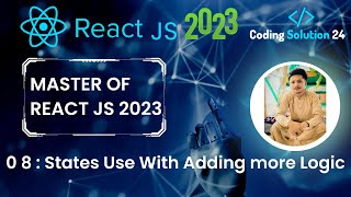 State Use  With Adding more Logic | Complete React Course # 8 in 2023