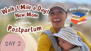 DAY 2: POSTPARTUM CHALLENGE - WALK 1 MILE A DAY with my son! New mom anxiety, study schedule