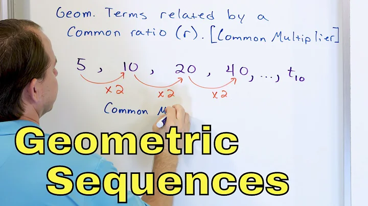 07 - The Geometric Sequence - Definition & Meaning - Part 1
