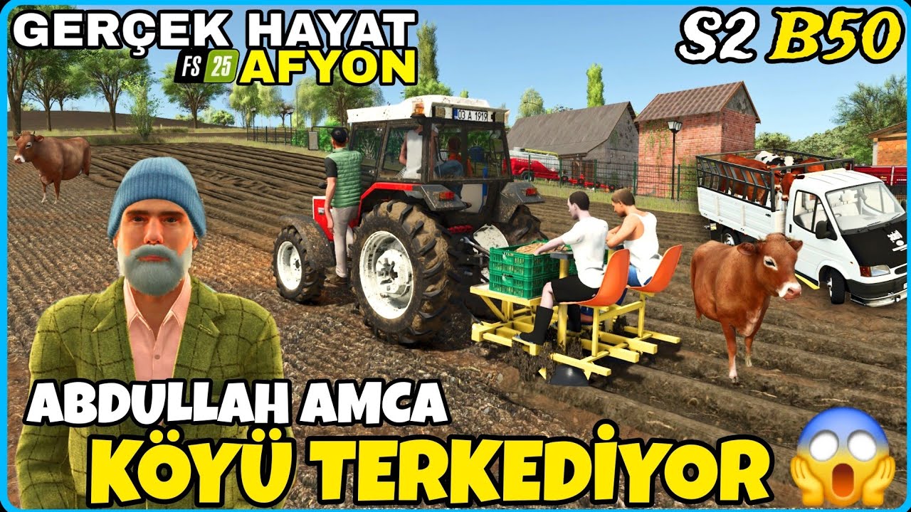 ABDULLAH AMCA'NIN DANALARI ÇALINDI❗️KÖYÜ TERKEDİYOR❗️ ENGEL OLAMADIK ● FS25 GERÇEK HAYAT AFYON