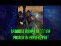 Satanist Protestor DUMPS BLOOD all over Christian Pastor at Prayer Event