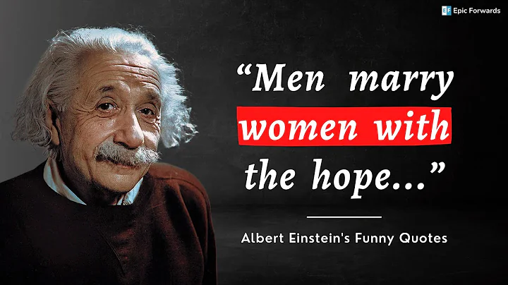 The Humor of Einstein:  Hilarious Quotes | Epic Forwards