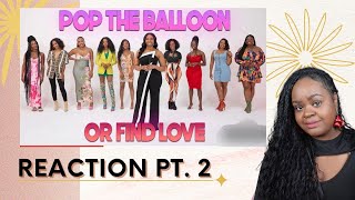 Reaction Pt. 2 | Ep 9: Pop The Balloon Or Find Love | With Arlette Amuli