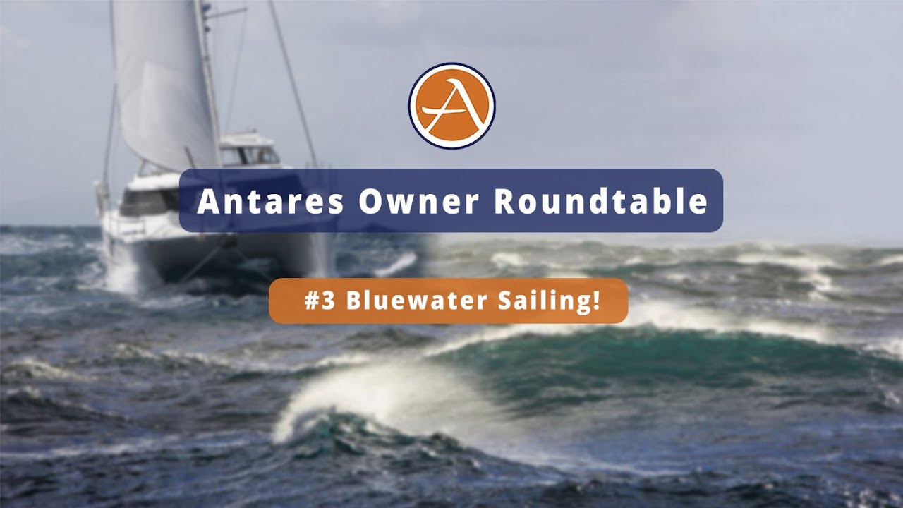 Bluewater Sailing with Antares
