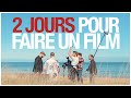 2 jours pour faire un film  documentaire