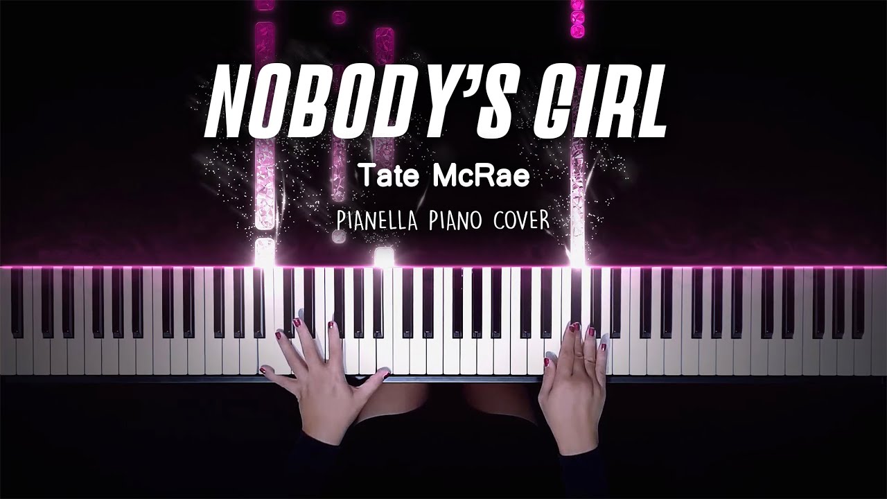 Tate McRae - NOBODY’S GIRL | Piano Cover by Pianella Piano