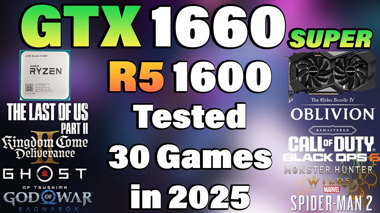 Ryzen 5 1600 + GTX 1660 Super - Tested 30 Games in 2025 - YouTube