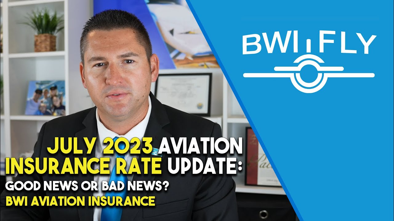 July 2023 Aviation Insurance Rate Update Good News or Bad News? BWI