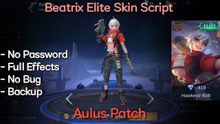 Download Lagu Beatrix Elite Skin Script | No Password | Aulus Patch | Shogun MP3