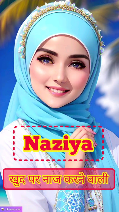 Naziya Sofiya Afshra Names Meaning In Urdu And Hindi Part 152 Voice naziya-sofiya-afshra-names-meaning-in-urdu-and-hindi-part-152-voice